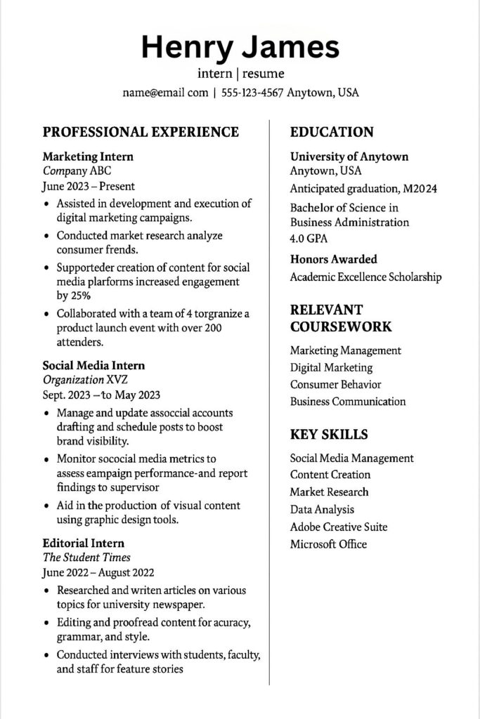 In this sample intern resume, the student’s education and achievements are highlighted in a sidebar. Notice the 4.0 GPA, “Relevant Coursework,” and “Key Skills” sections on the right. The professional experience is listed in bullet points on the left. This organised layout helps the reader quickly see credentials.