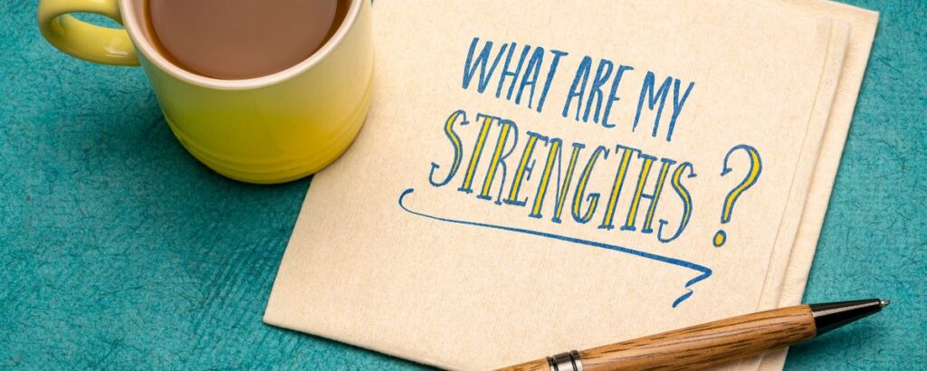Highlighting Your Strengths